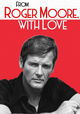 From Roger Moore with Love