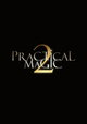 Practical Magic 2