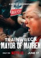 Trainwreck: Mayor of Mayhem