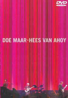 Doe Maar: Hees van Ahoy' (2001)