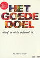 Het Goede Doel: Alsof er niets gebeurd is...