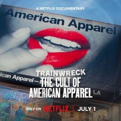 Trainwreck: The Cult of American Apparel (2025)