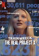 Trainwreck: The Real Project X
