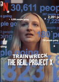 Trainwreck: The Real Project X