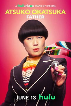 Atsuko Okatsuka: Father (2025)