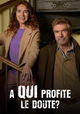 À qui profite le doute?