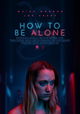 How to Be Alone