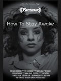 How to Stay Awake (2024)
