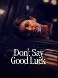 Don't Say Good Luck
