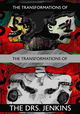The Transformations of the Transformations of the Drs. Jenkins