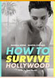 How to Survive Hollywood