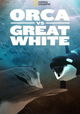 Orca vs. Great White
