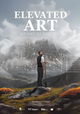 Elevated Art - Wer Kunst auf Berge stellt
