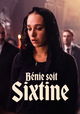 Bénie soit Sixtine