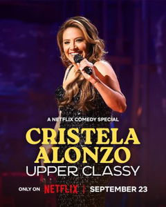 Cristela Alonzo: Upper Classy (2025)