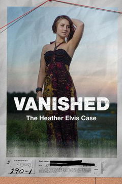 Vanished: The Heather Elvis Case (2025)