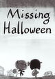 Missing Halloween