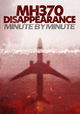 MH370 Disappearance: Minute by Minute