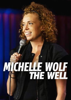 Michelle Wolf: The Well (2025)