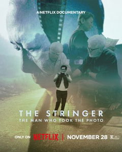 The Stringer: The Man Who Took the Photo (2025)
