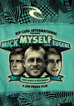 Mick, Myself and Eugene (2005)