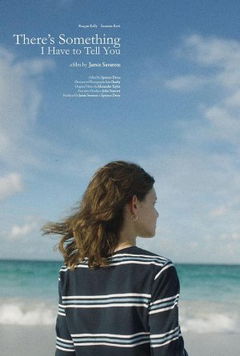 There's Something I Have to Tell You (2025)