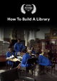 How to Build a Library