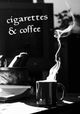 Cigarettes & Coffee