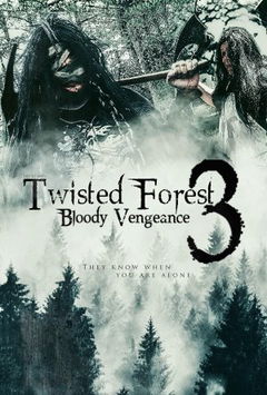 Twisted Forest 3: Bloody Vengeance (2012)