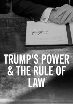 Trump's Power & The Rule of Law (2025)