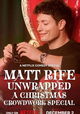 Matt Rife: Unwrapped: A Christmas Crowd Work Special
