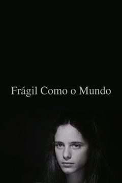Frágil Como o Mundo (2001)