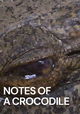Notes of a Crocodile