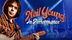 Neil Young: In Performance (2006)
