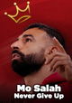Mo Salah: Never Give Up