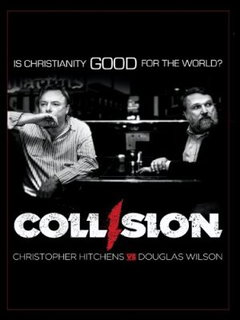 Collision: Christopher Hitchens vs. Douglas Wilson (2009)