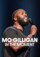 Mo Gilligan: In the Moment