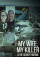 My Wife, My Killer & the Secret Footage