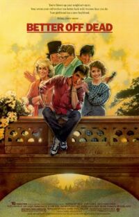 Better Off Dead...