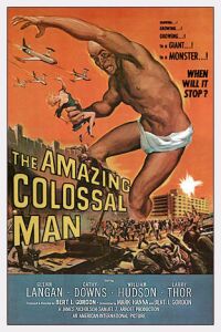 The Amazing Colossal Man (1957)