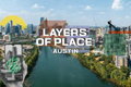 Layers of Place: Austin (2026)