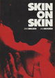 Skin on Skin
