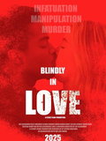 Blindly in Love (2025)