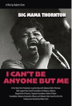 Big Mama Thornton: I Can’t Be Anyone But Me (2025)