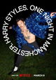 Harry Styles. One Night in Manchester