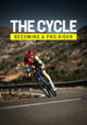 The Cycle: Becoming a Pro Rider (2026)