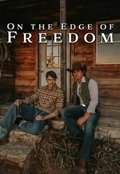 On the Edge of Freedom (2024)