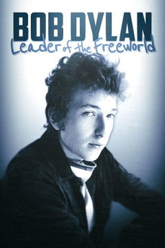 Bob Dylan: Leader of the Free World (2024)
