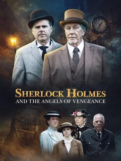 Sherlock Holmes and the Angels of Vengeance (2025)