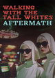 Walking with the Tall Whites: Aftermath